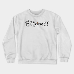 Fall Season 23' Crewneck Sweatshirt